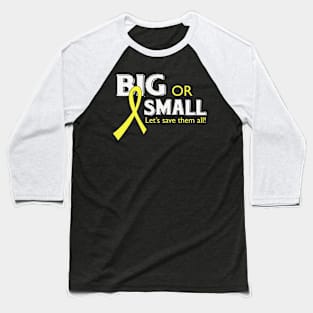 Big Or Small Let's Save Them All Hydrocephalus Awareness Yellow Ribbon Warrior Support Baseball T-Shirt